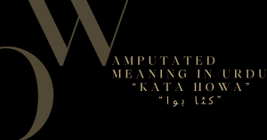 Amputated Meaning In Urdu