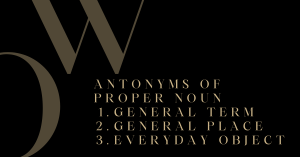 Antonyms of Proper Noun