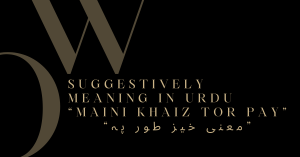 Suggestively Meaning In Urdu